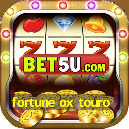 fortune ox touro